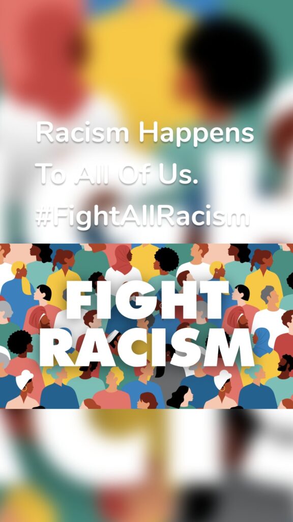 Racism Happens To All Of Us. #FightAllRacism
